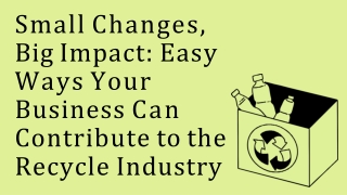 From Waste to Worth: Business-Friendly Ways to Champion the Recycle Industry