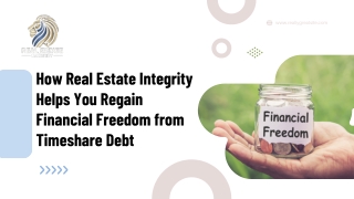 How Real Estate Integrity Helps You Regain Financial Freedom from Timeshare Debt