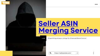 Unlocking Growth with the Seller ASIN Merging Service