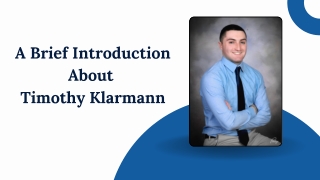 A Brief Introduction About  Timothy Klarmann