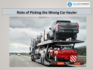 Risks of Picking the Wrong Car Hauler