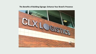 The Benefits of Building Signage: Enhance Your Brand's Presence