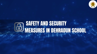 Safety and Security Measures in Dehradun Schools