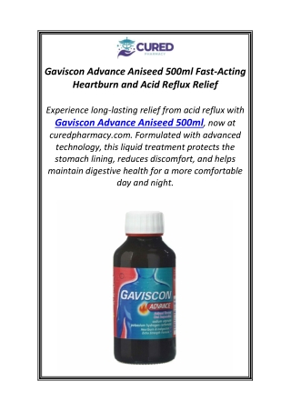 Gaviscon Advance Aniseed 500ml Fast-Acting Heartburn and Acid Reflux Relief