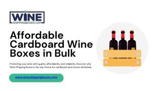 Affordable Cardboard Wine Boxes in Bulk
