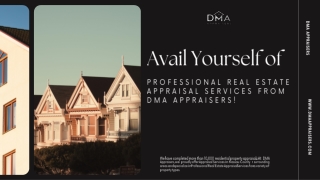 Avail Yourself of Professional Real Estate Appraisal Services from DMA Appraiser