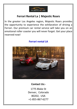 Ferrari Rental La  Majestic Roars