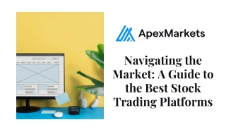 Navigating the Market A Guide to the Best Stock Trading Platforms