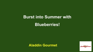 Burst into Summer with Blueberries
