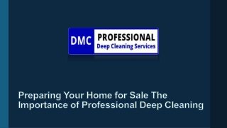 Preparing Your Home for Sale The Importance of Professional Deep Cleaning