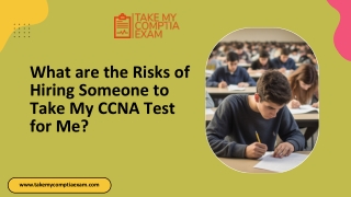 What are the Risks of Hiring Someone to Take My CCNA Test for Me?