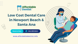 Low Cost Dental Care in Newport Beach & Santa Ana - www.affordabledentist.info