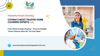Heavenly House Cleaning – Covina’s Most Trusted Home Cleaning Experts