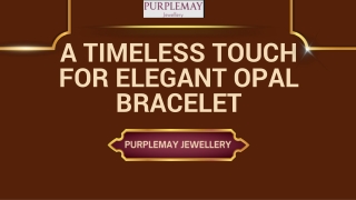 A Timeless Touch for elegant opal bracelet