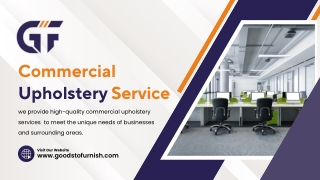 Goods too furnish- Commercial Upholstery services
