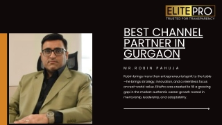 Robin Pahuja Best channel partner in gurgaon