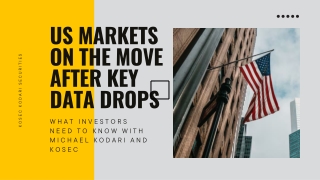 US Markets on the Move After Key Data Drops — What Investors Need to Know with Michael Kodari and KOSEC