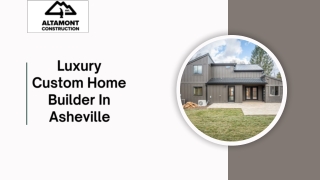 Luxury Custom Home Builder in Asheville  Craftsmanship Meets Elegance