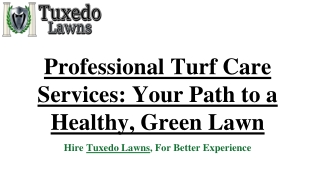Professional Turf Care Services_ By Tuxedo Lawns