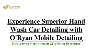 Hand Wash Car Detailing with O'Ryan Mobile Detailing