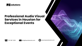 Professional Audio Visual Services in Houston for Exceptional Events