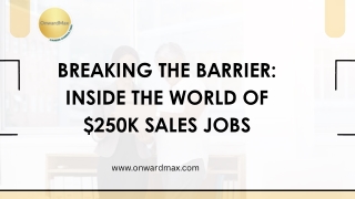 Breaking the Barrier Inside the World of $250K Sales Jobs