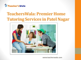 Home tutor in Patel Nagar
