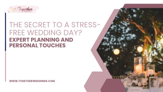 The Secret to a Stress-Free Wedding Day Expert Planning and Personal Touches