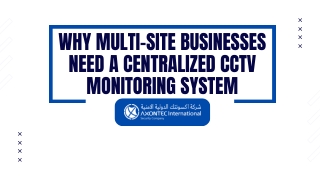 Why Multi-Site Businesses Need a Centralized CCTV Monitoring System