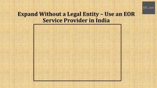 Expand Without a Legal Entity – Use an EOR Service Provider in India