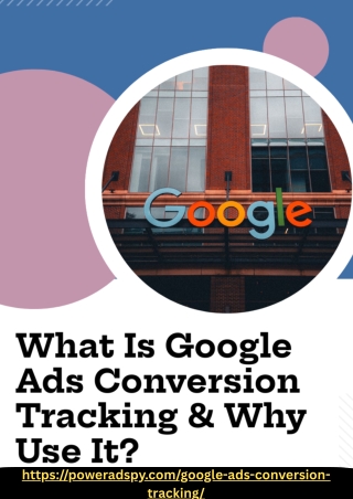 What is Google Ads Conversion Tracking and Why Use It?