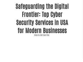 Safeguarding the Digital Frontier: Top Cyber Security Services in USA for Modern Businesses