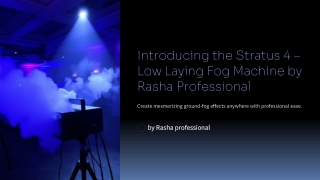 Elevate Your Event Experience with the Stratus 4 Low Laying Fog Machine by Rasha