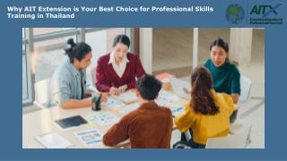 Why AIT Extension is Your Best Choice for Professional Skills Training in Thailand