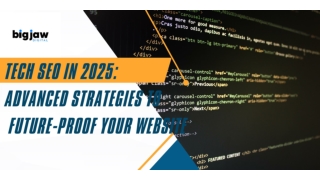 Tech SEO in 2025 Advanced Strategies to Future-Proof Your Website