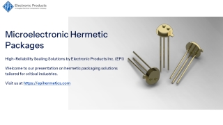 Microelectronic Hermetic Packaging Solutions by EPI