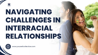 Navigating Challenges In Interracial Relationships