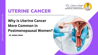 Why Is Uterine Cancer More Common in Postmenopausal Women?