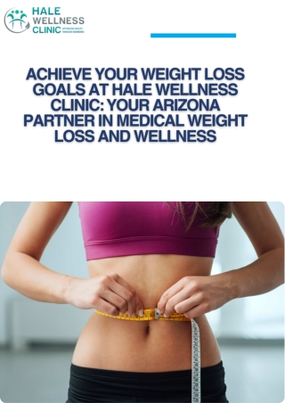 Achieve Your Weight Loss Goals at Hale Wellness Clinic: Your Arizona Partner in