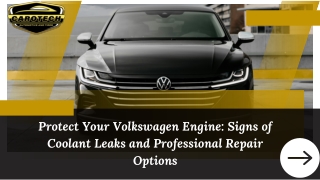 Protect Your Volkswagen Engine Signs of Coolant Leaks and Professional Repair Options