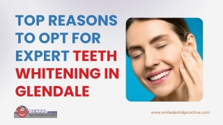 Top Reasons to Opt for Expert Teeth Whitening in Glendale