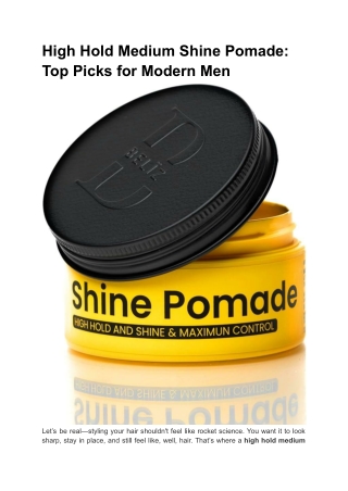High Hold Medium Shine Pomade_ Top Picks for Modern Men