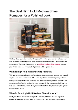 The Best High Hold Medium Shine Pomades for a Polished Look