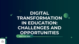 Digital Transformation in Education: Challenges and Opportunities