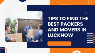 Tips to Find the Best Packers and Movers in Lucknow