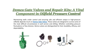 Demco Gate Valves and Repair Kits A Vital Component in Oilfield Pressure Control