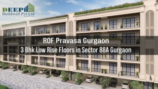 ROF Pravasa 3 Bhk Low Rise Floors in Sector 88A Gurgaon