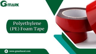 Polyethylene (PE) Foam Tape