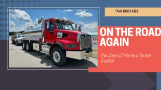 On the Road Again The Joys of Life as a Tanker Trucker