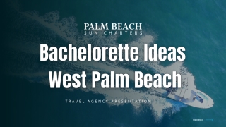 Bachelorette Ideas West Palm Beach - Palm Beach Sun Charters